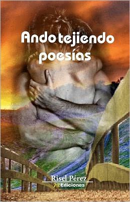 Ando Tejiendo Poesias