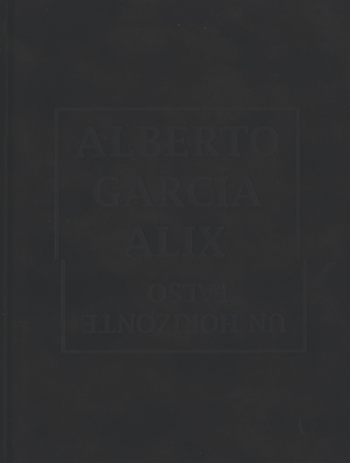 Alberto GarcÃ¯Â¿Â½a-Alix: Un Horizonte Falso