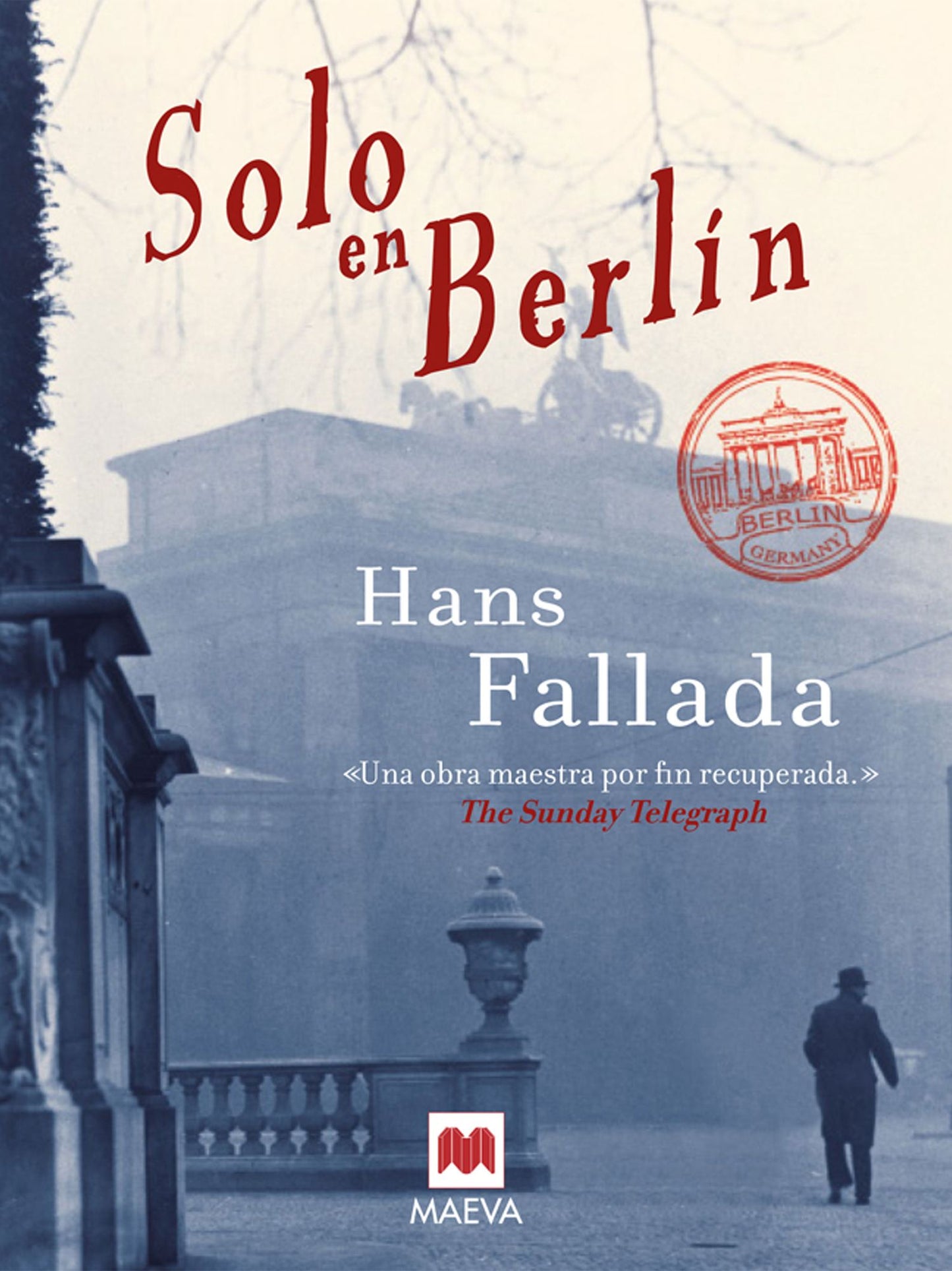 Solo en Berlín: La recuperación de una obra maestra de las letras alemanas.