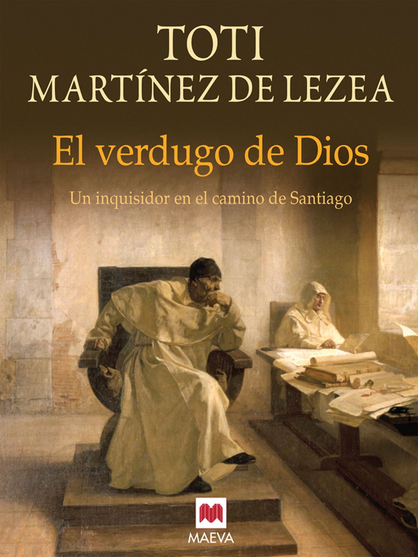 El verdugo de Dios: Un inquisidor en el Camino de Santiago.