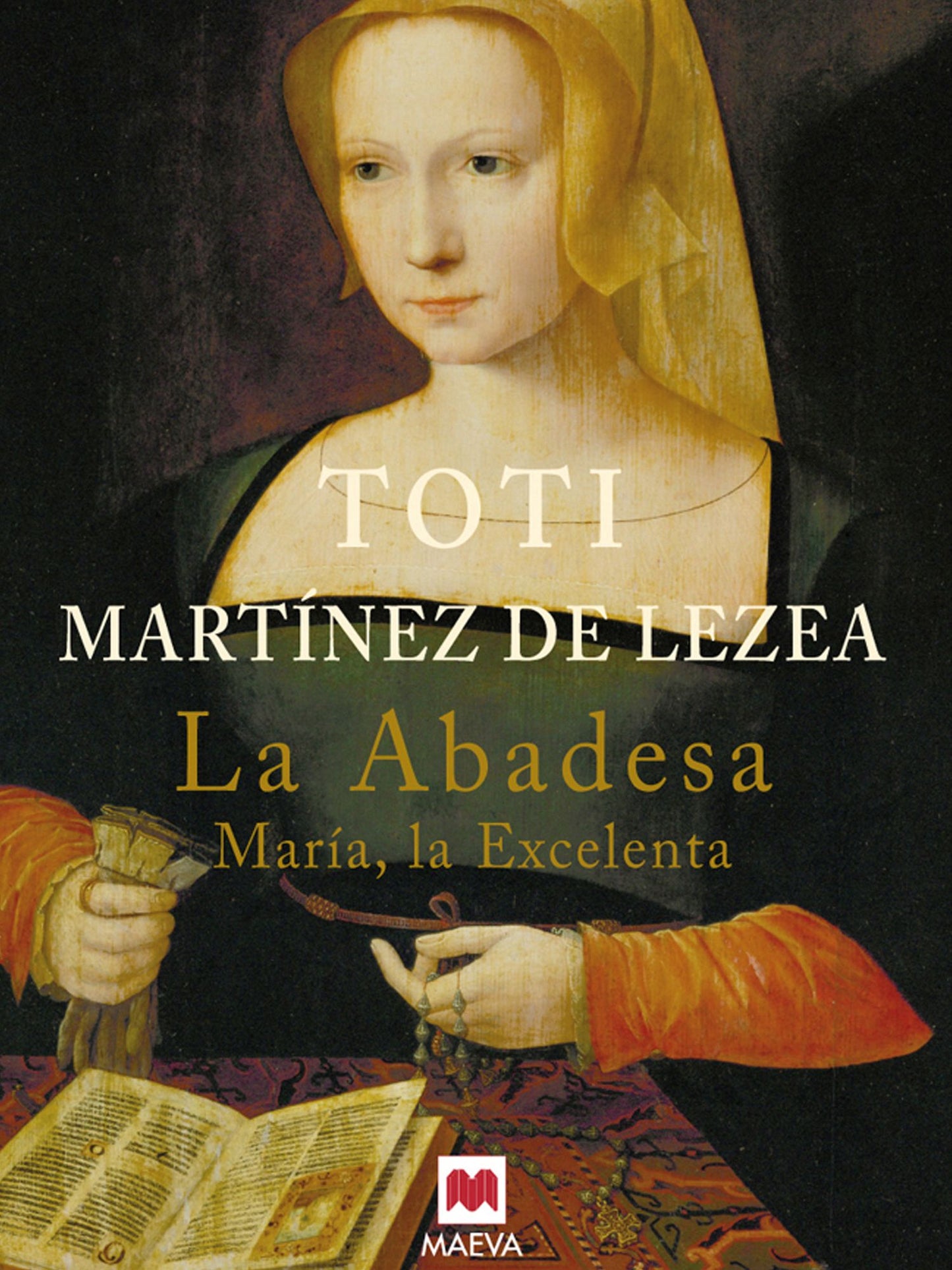 La abadesa: María, la Excelenta.