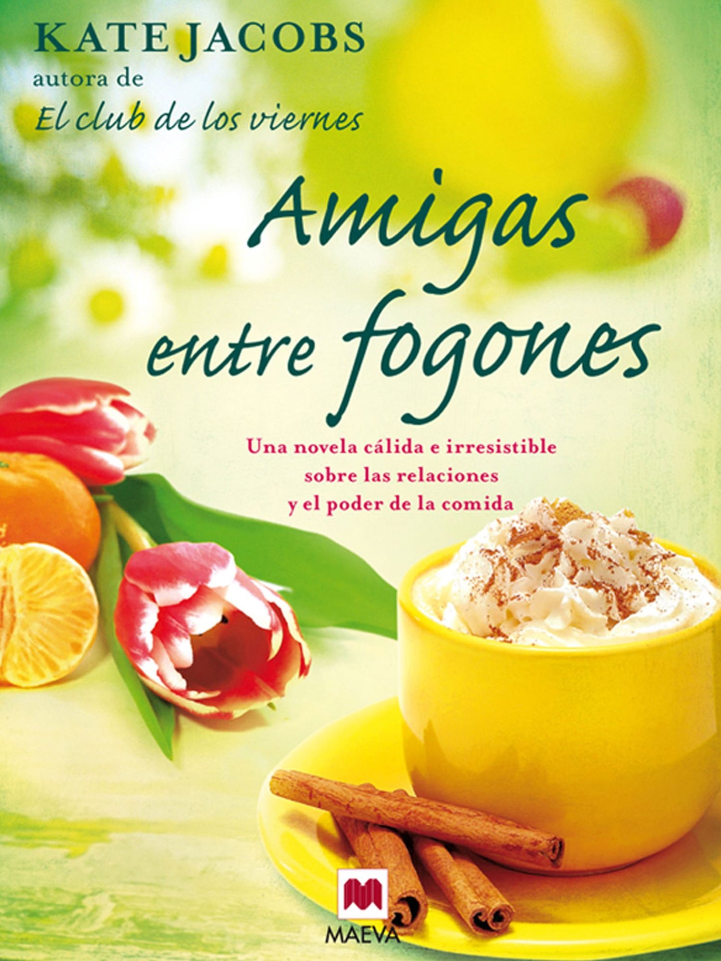 Amigas entre fogones: Una novela cálida e irresistible sobre las relaciones y el poder de la comida.