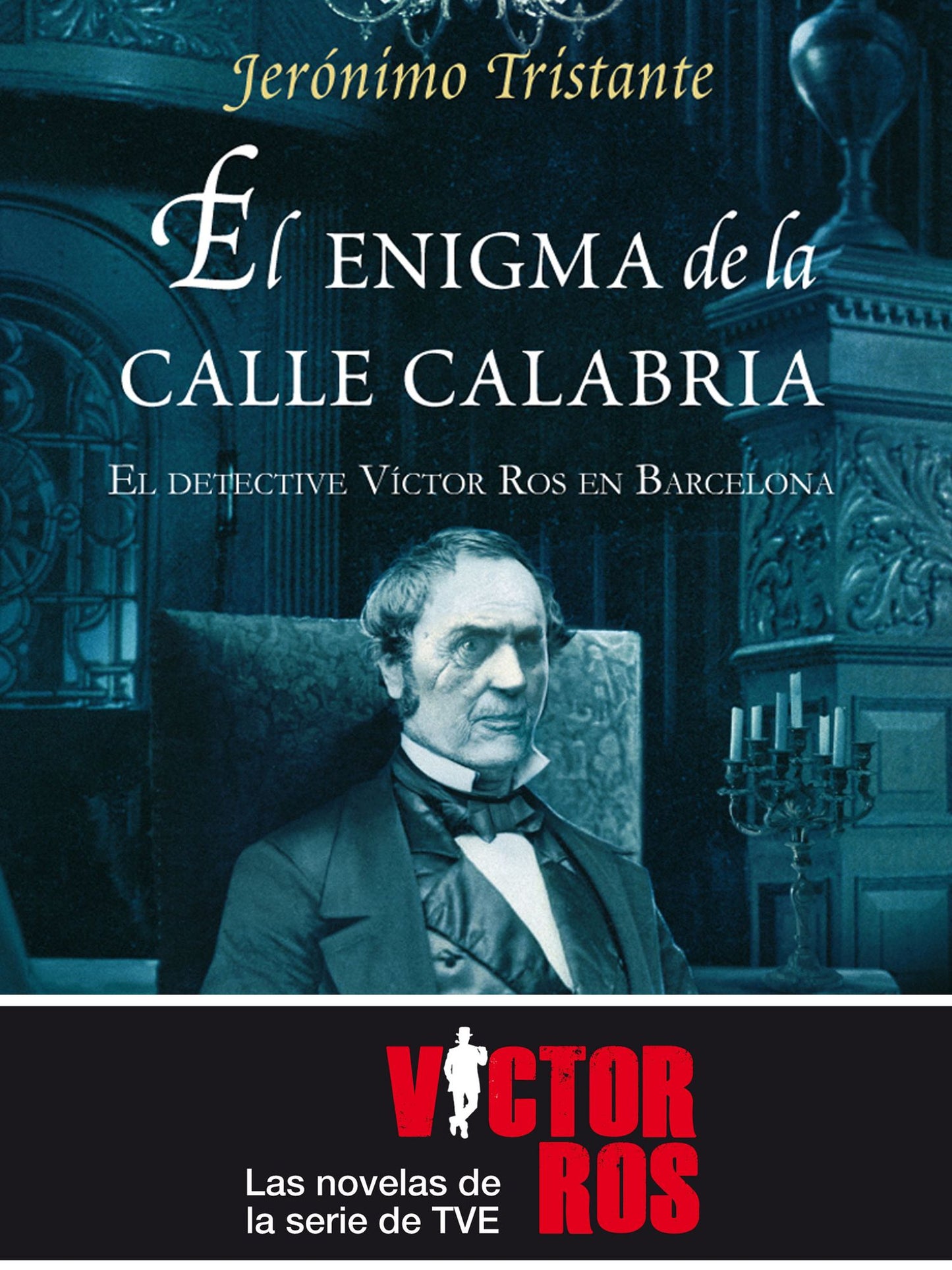 El enigma de la Calle Calabria: El detective Víctor Ros en Barcelona.