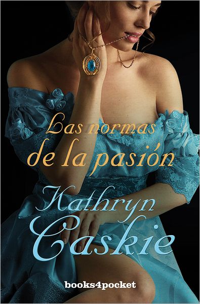 Las normas de la pasion (Lady's Guide to Rakes)