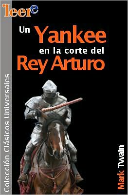 Un Yankee en la corte del rey Arturo (A Connecticut Yankee in King Arthur's Court)