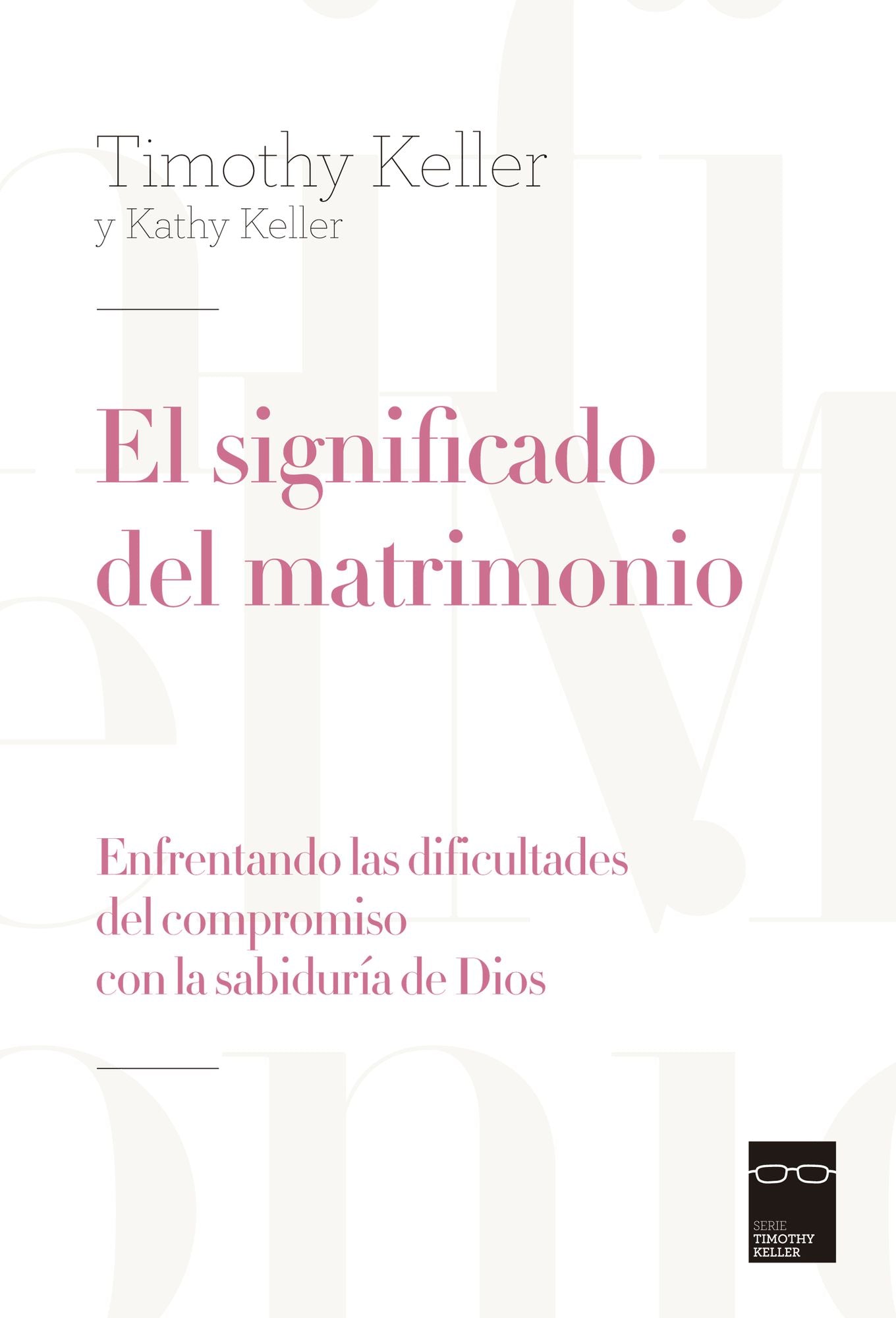 el significado del matrimonio: Enfrentando las dificultades del compromiso con la sabiduría de Dios