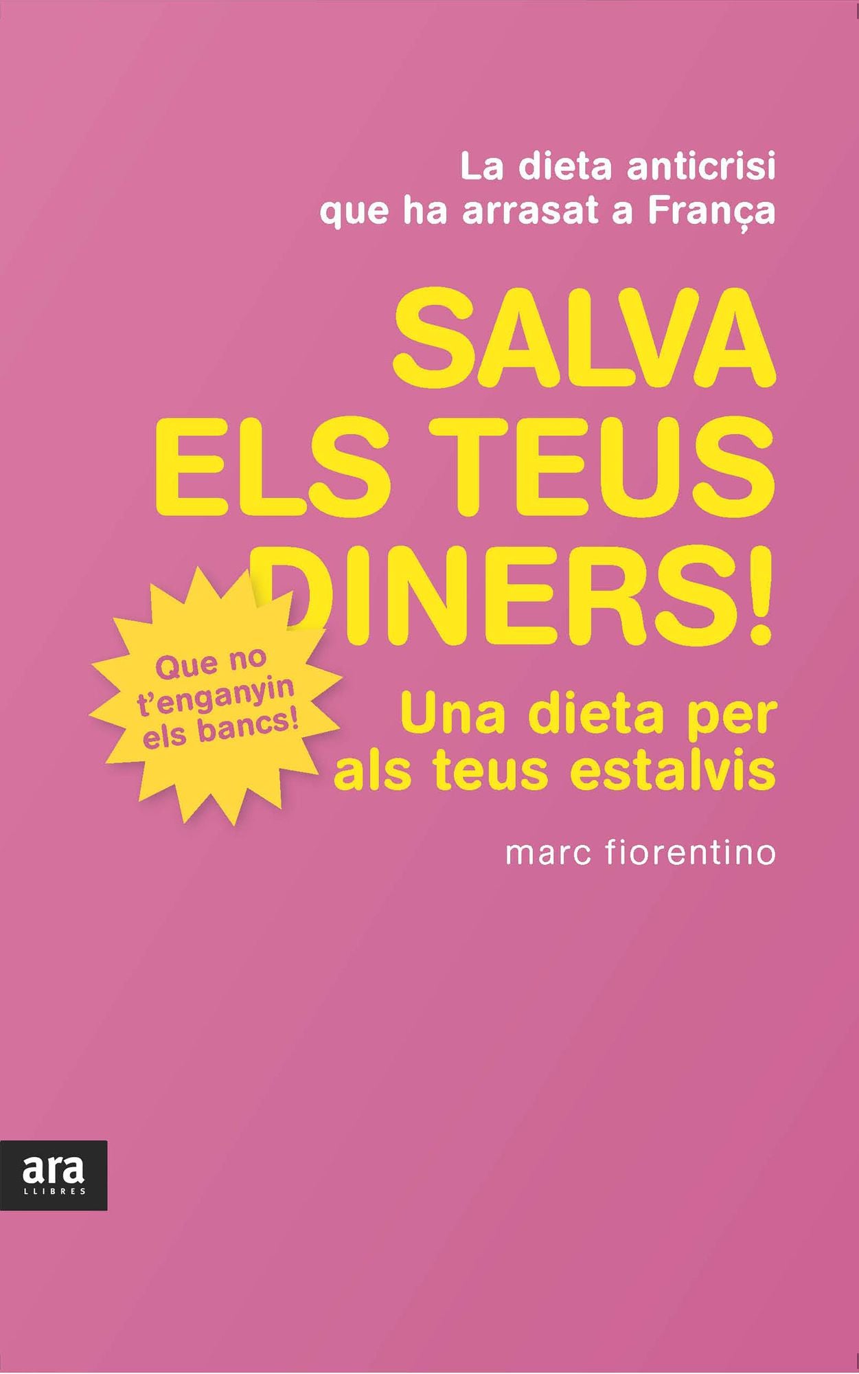 Salva els teus diners!: Una dieta per als teus estalvis