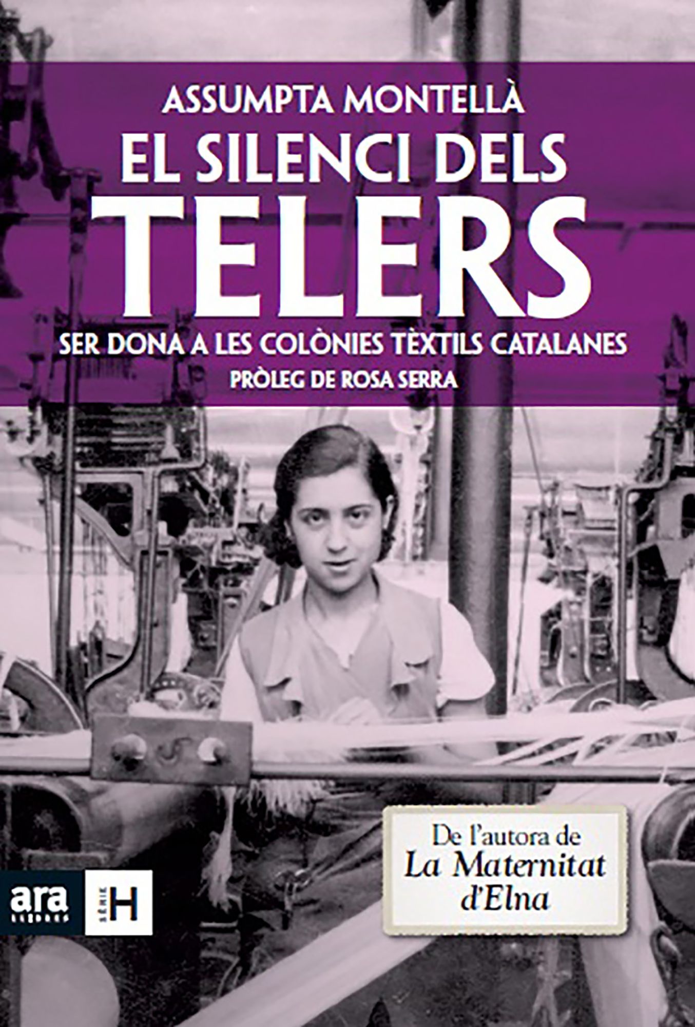 El silenci dels telers: Ser dona a les colònies textils catalanes