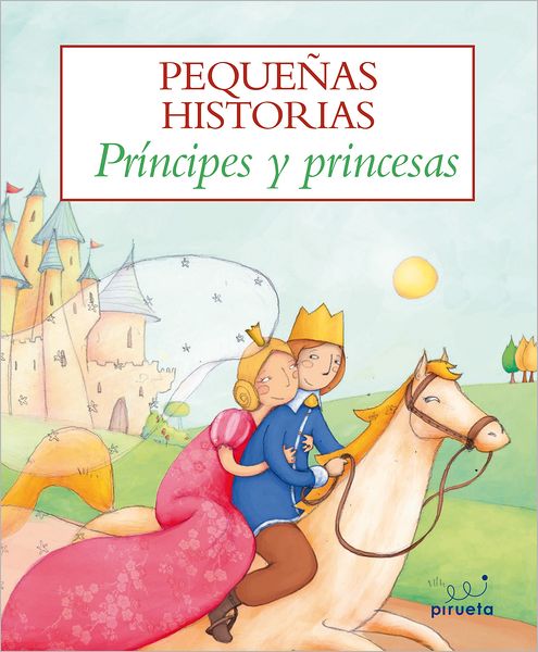 Pequenas historias. Principes y princesas
