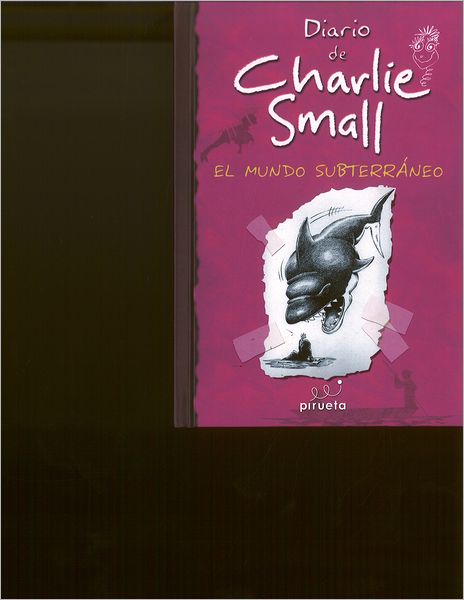 Charlie Small 5. El mundo subterráneo