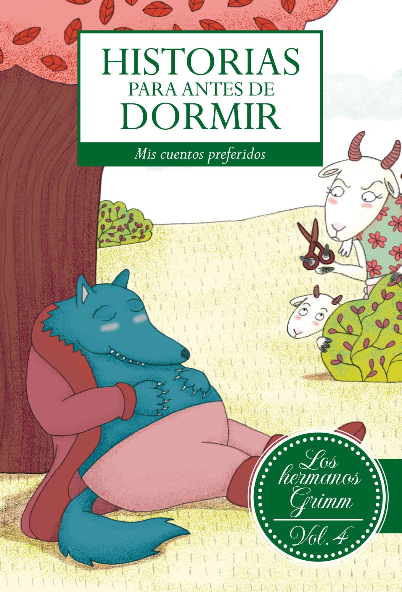 Historias para antes de dormir. Vol. 4 Hermanos Grimm