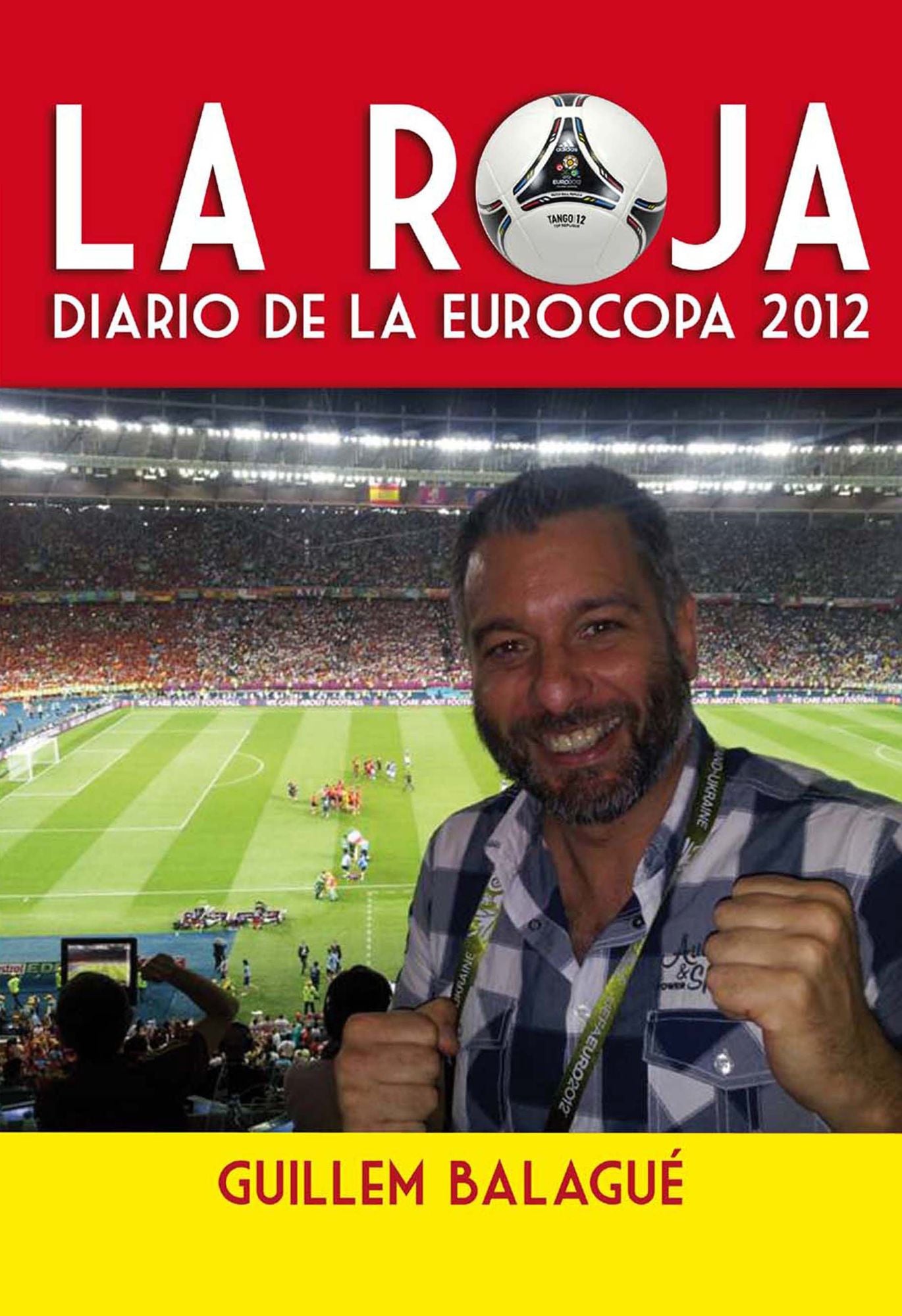 La Roja: Diario de la Eurocopa 2012