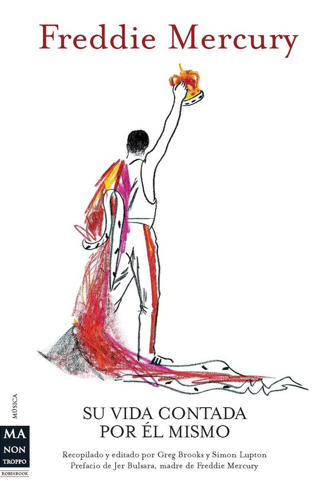 Freddie Mercury: Su vida contada por el mismo
