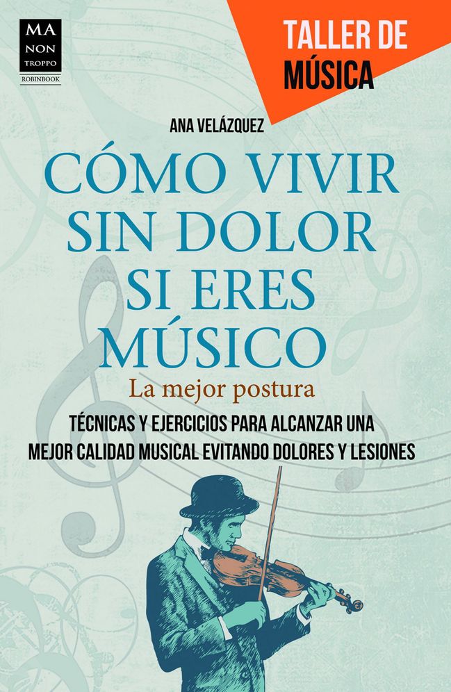Como vivir sin dolor si eres musico: La mejor postura