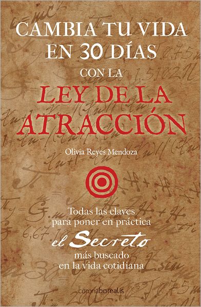 Cambia tu vida en 30 dias, con la Ley de Atraccion: Law of the Attraction