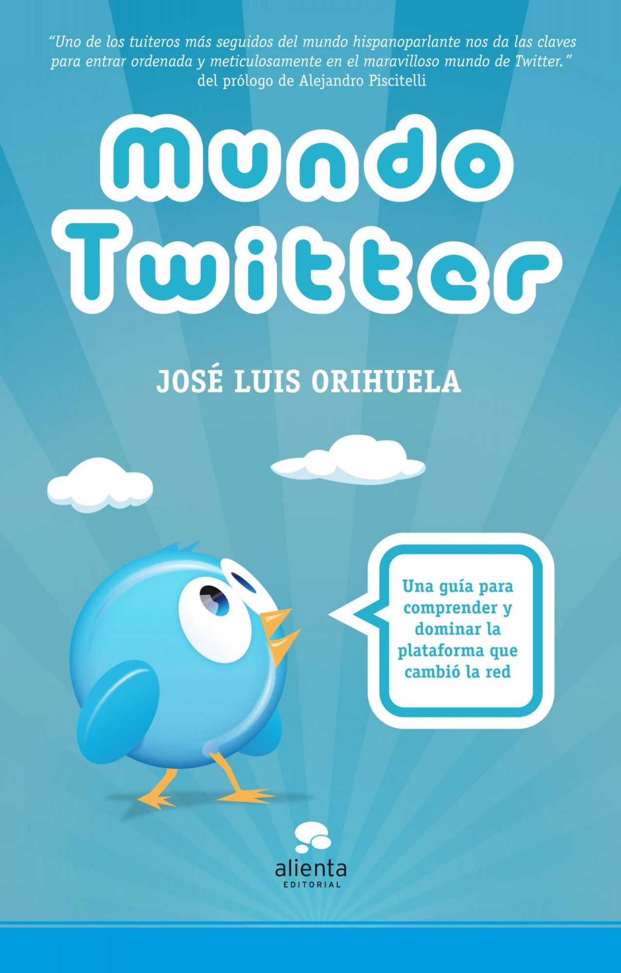 Mundo Twitter: Una guía para comprender y dominar la plataforma que cambió la red