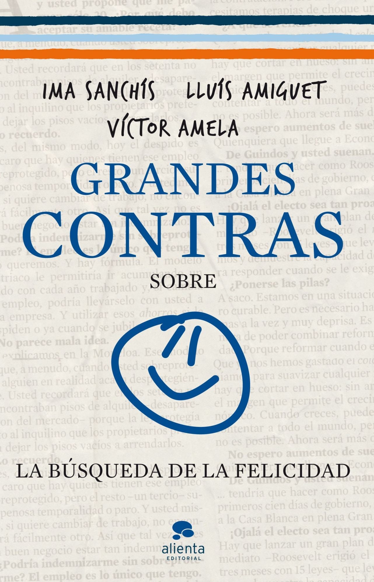 Grandes contras sobre... ...la búsqueda de la felicidad