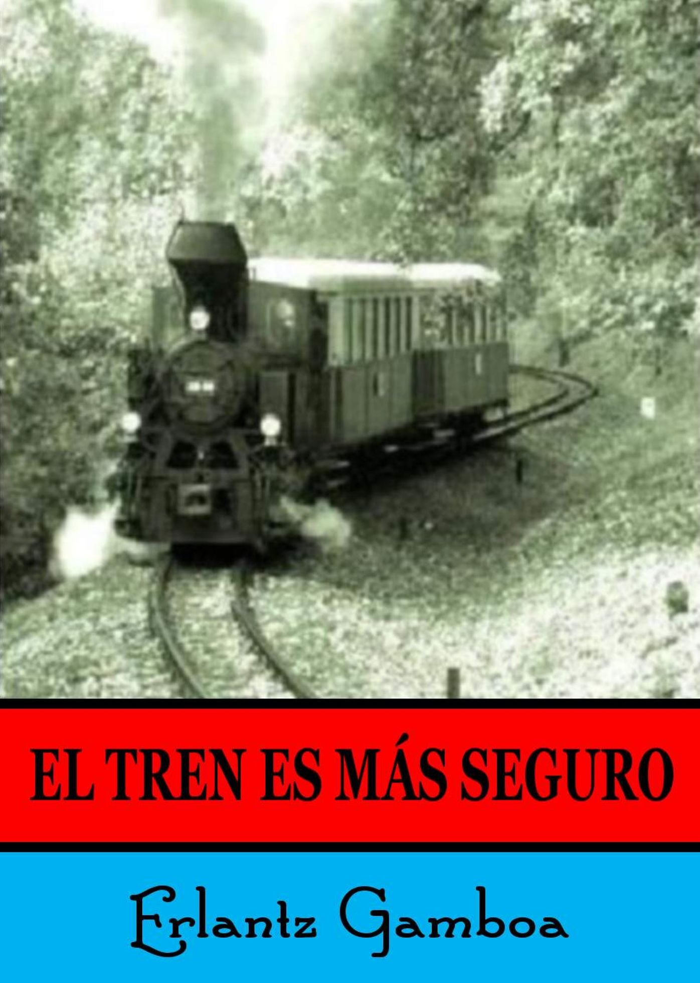 El Tren Es Más Seguro