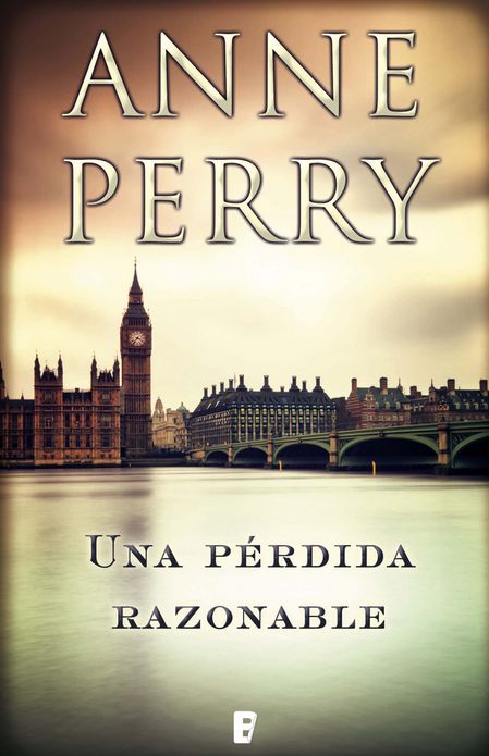Una pérdida razonable (Detective William Monk 17): DETECTIVE WILLIAM MONK (17ª NOVELA)