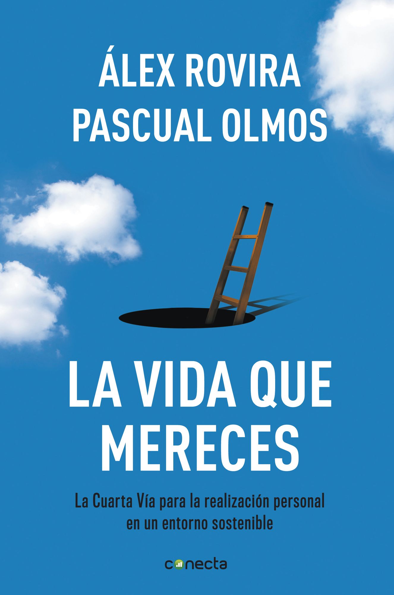 La vida que mereces: La cuarta vía para la realización personal en un entorno sostenible