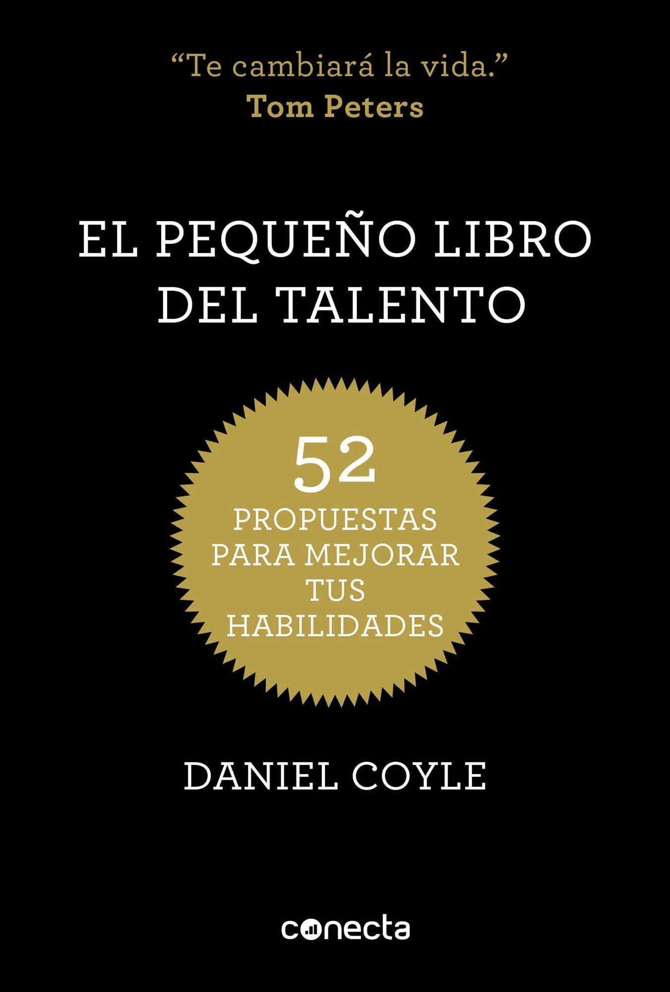 El pequeño libro del talento: 52 propuestas para mejorar tus habilidades