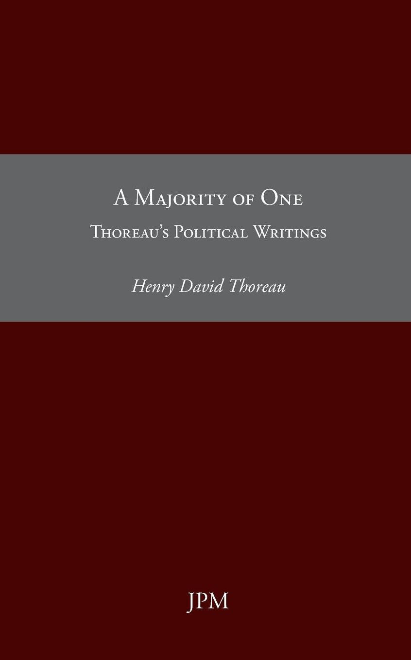 A Majority of One: Thoreau's Political Writings