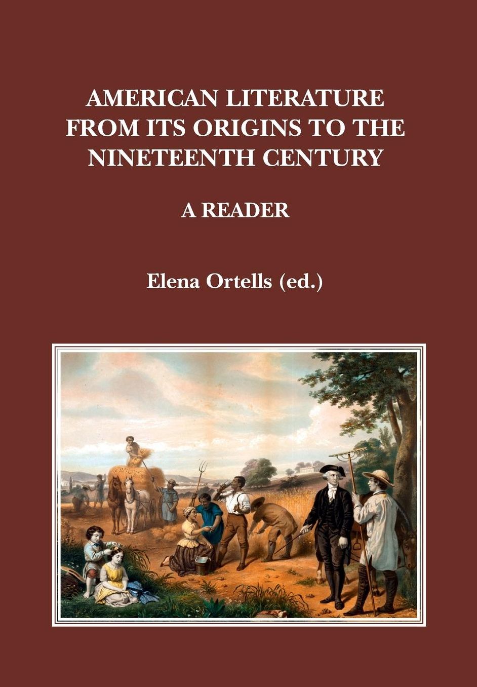 American Literature from its Origins to the Nineteenth Century: A Reader
