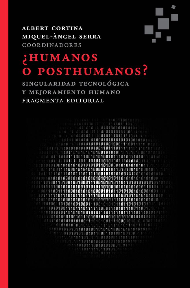 Humanos o posthumanos?: Singularidad tecnologica y mejoramiento humano