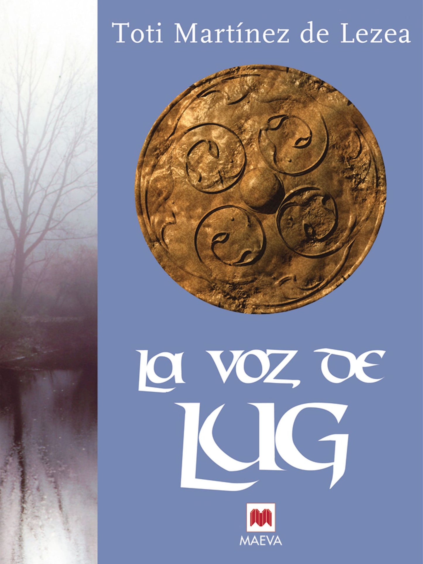 La voz de Lug: La epopeya del pueblo astur.