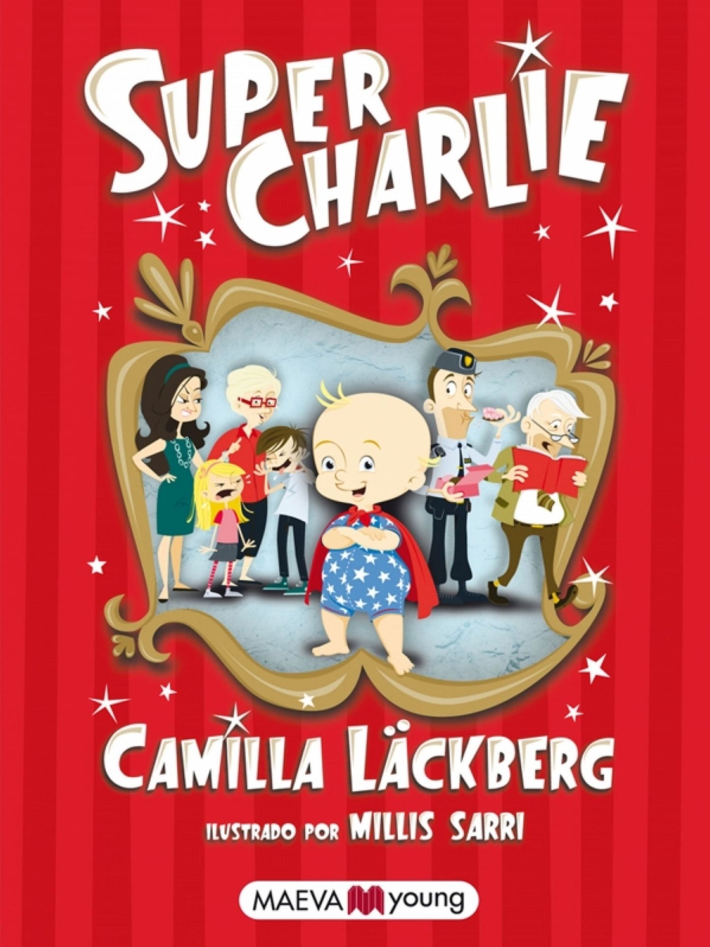 Super Charlie: El primer libro para niños de la reina de la novela negra