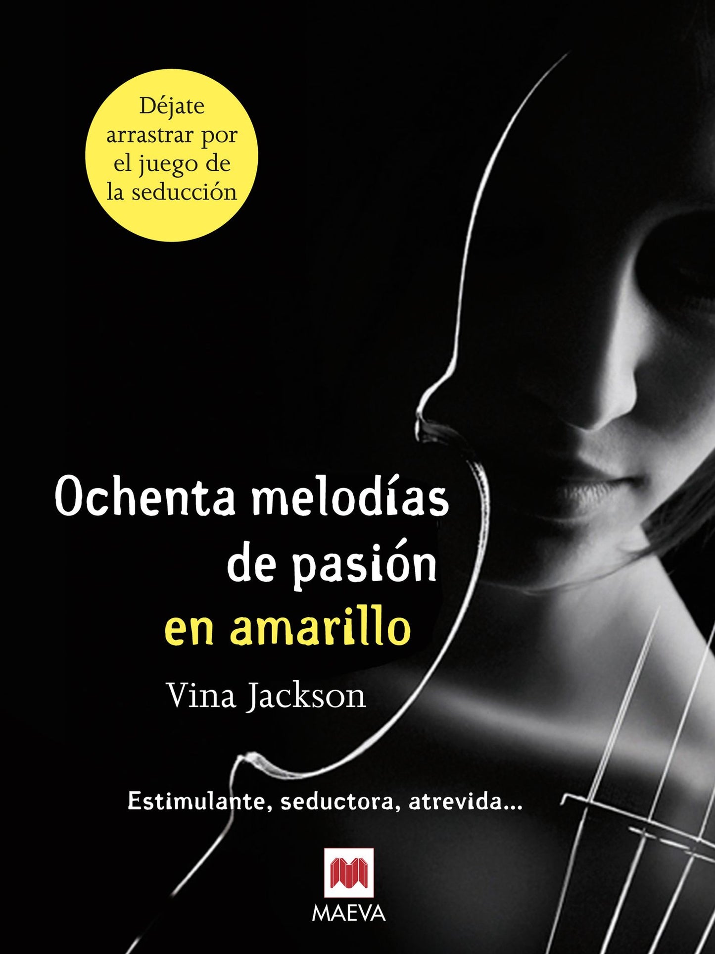 Ochenta melodías de pasión en amarillo: Estimulante, seductora, atrevida...