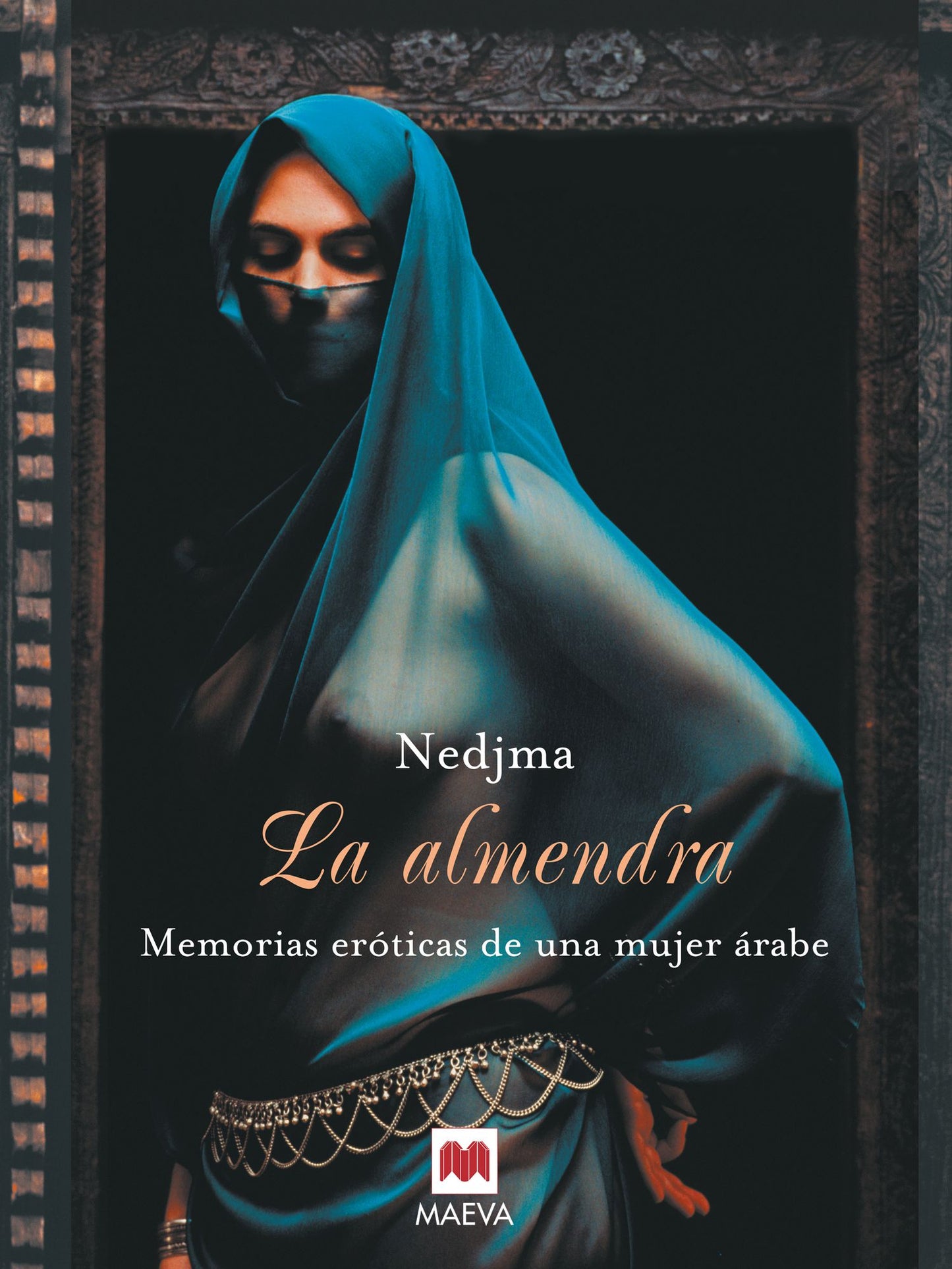 La almendra: Memorias eróticas de una mujer árabe.