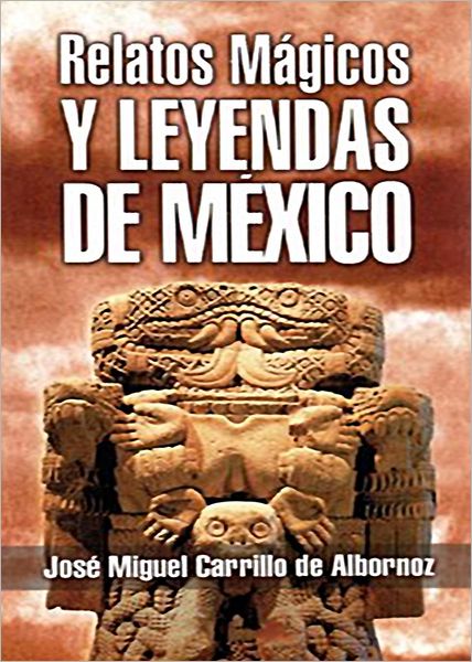 Relatos mágicos y leyendas de México