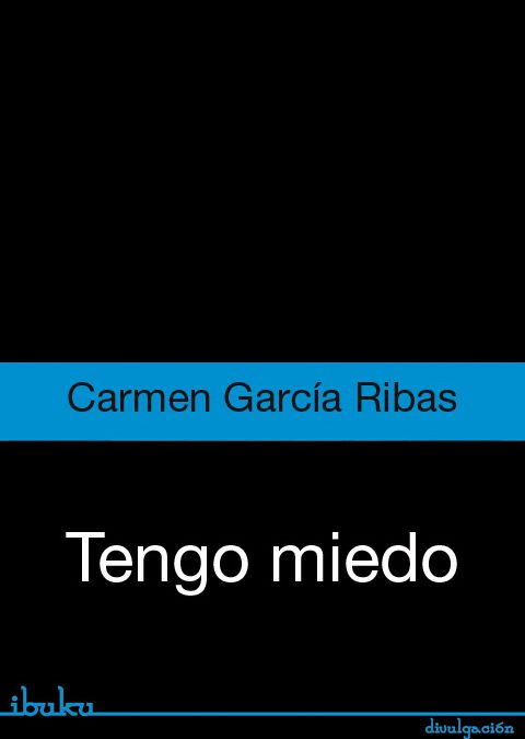Tengo miedo