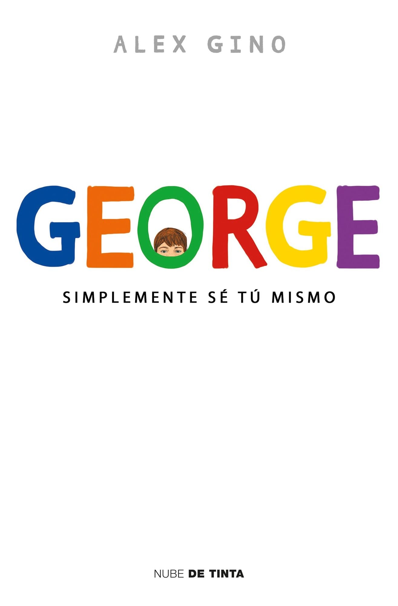 George (Spanish Edition): Simplemente Se Tu Mismo