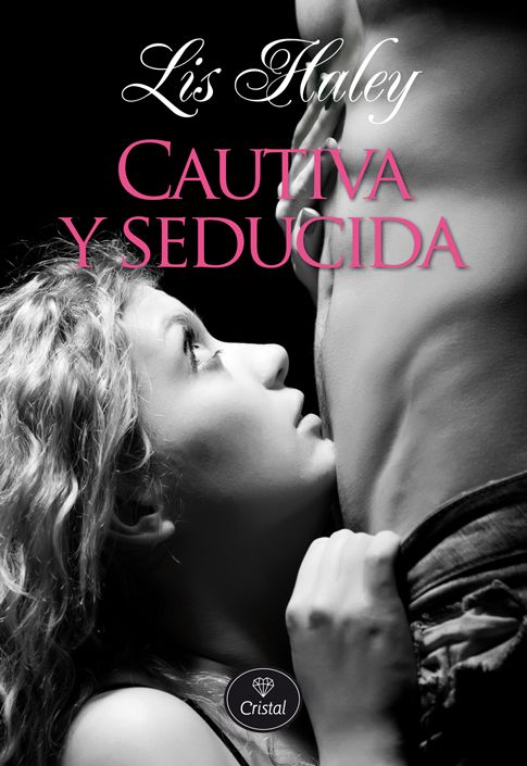 Cautiva y seducida