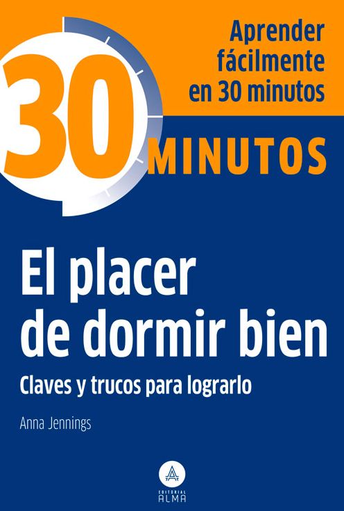 El placer de dormir bien: Claves y trucos para lograrlo