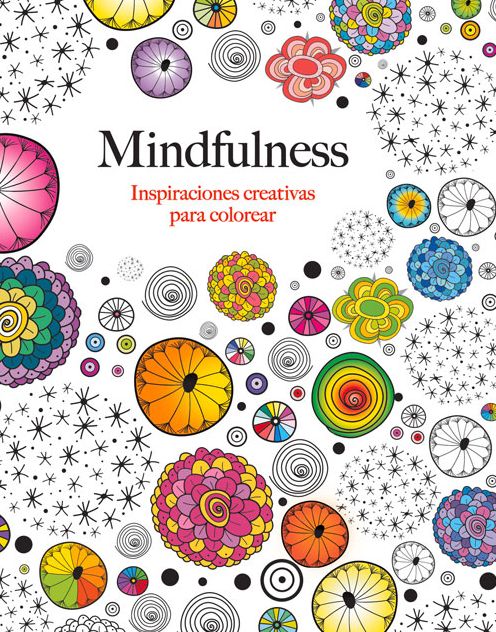 Mindfulness: Inspiraciones creativas para colorear