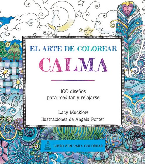 Calma: 100 disenos para meditar y relajarse