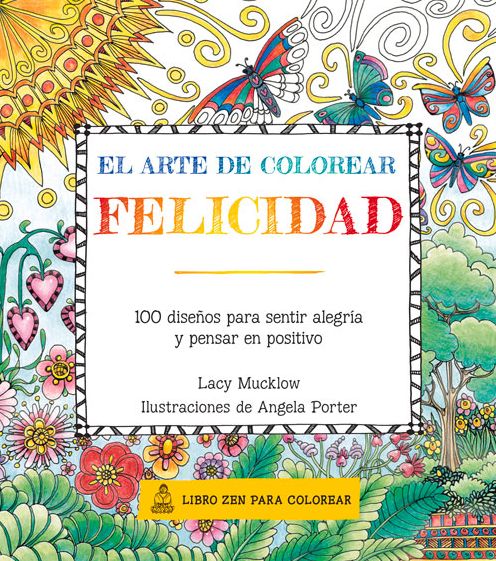 Felicidad: 100 disenos para sentir alegria y pensar en positivo