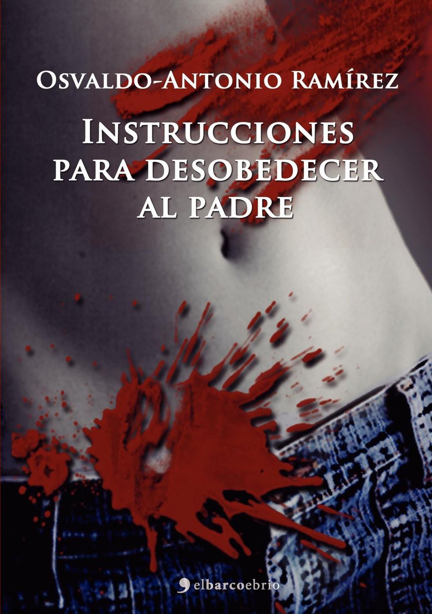 Instrucciones Para Desobedecer Al Padre