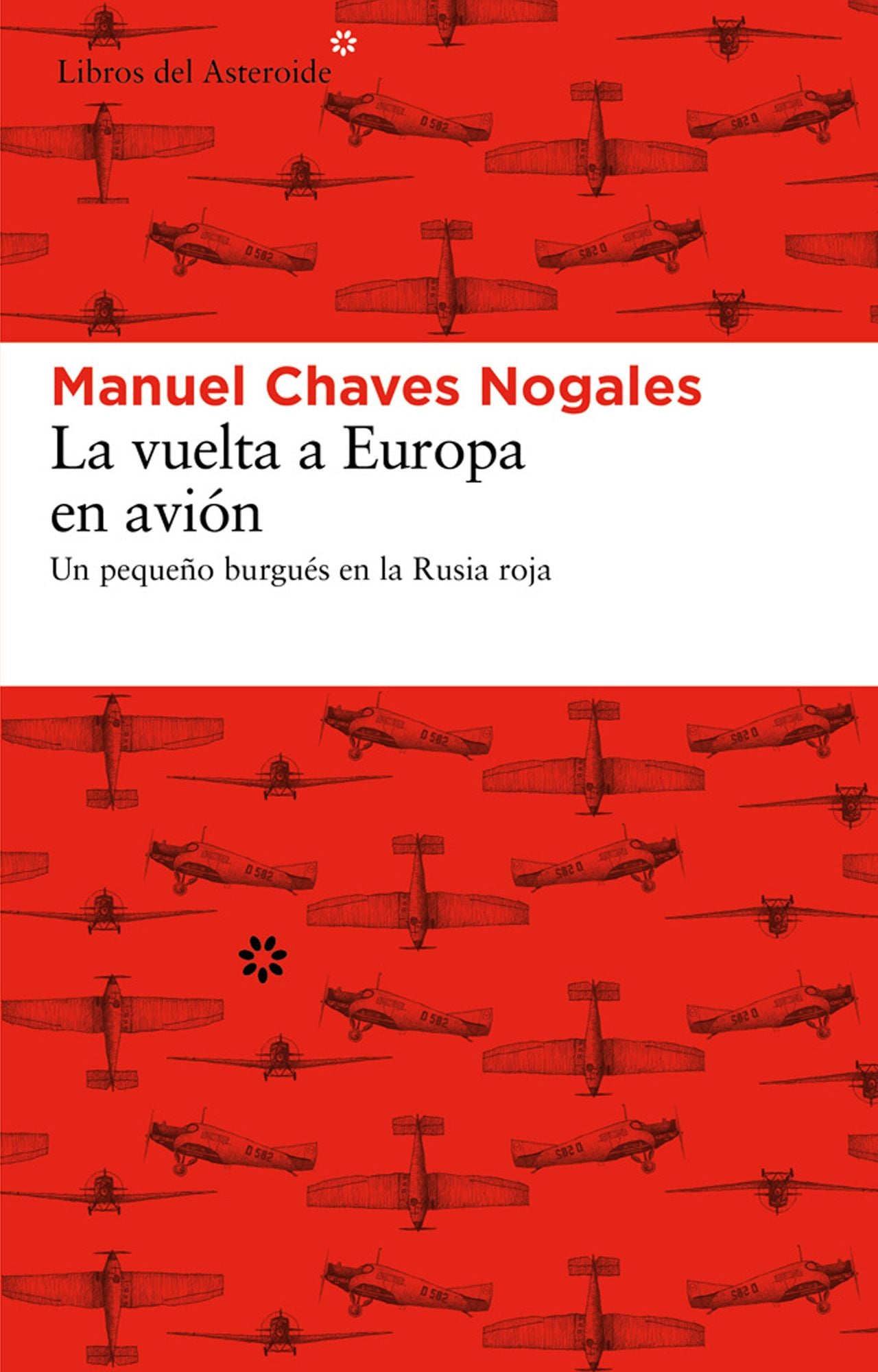 La vuelta a Europa en avión: Un pequeño burgués en la Rusia roja