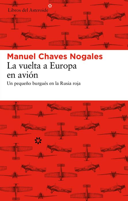 La vuelta a Europa en avión: Un pequeño burgués en la Rusia roja