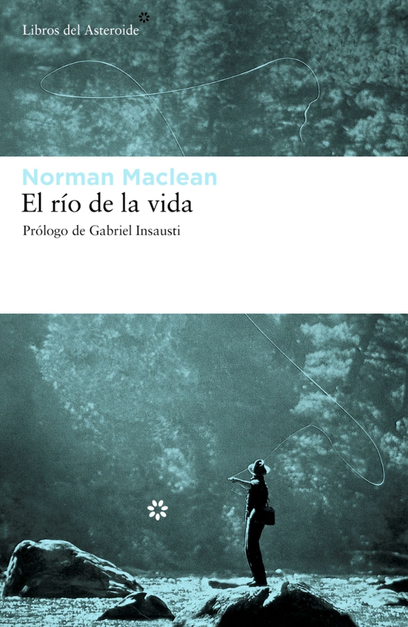 El río de la vida / A River Runs through It and Other Stories