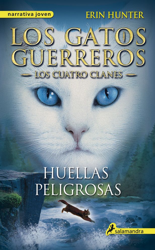 Huellas peligrosas (Los gatos guerreros: Los cuatro clanes 5)