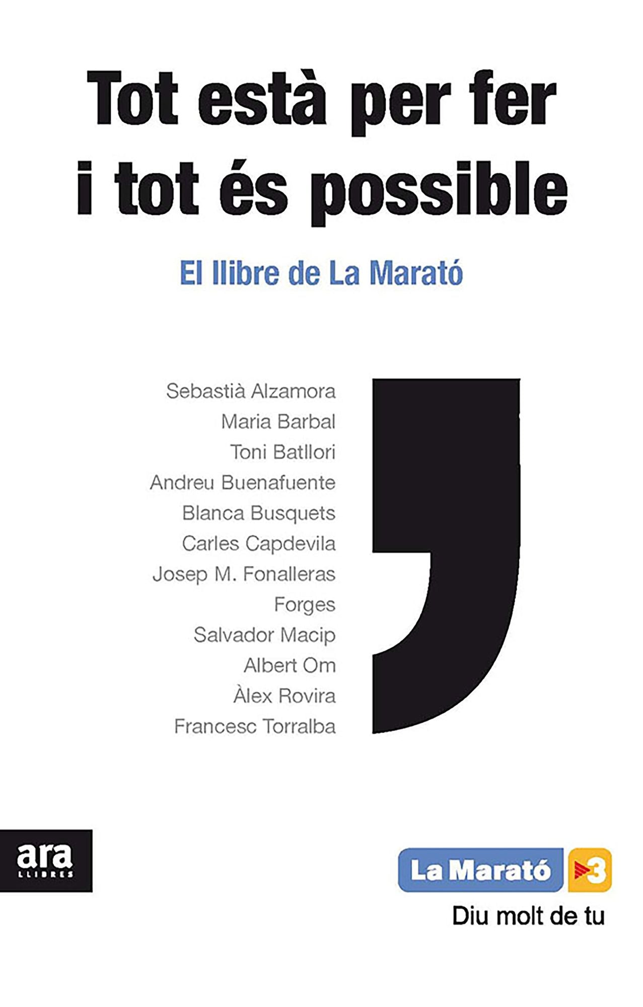 Tot està per fer i tot és possible: El llibre de la Marató 2012