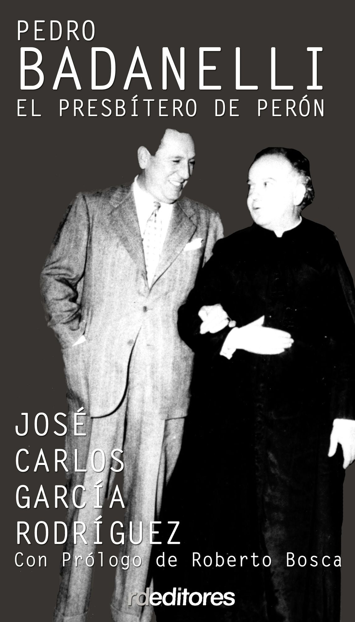 Pedro Badanelli: El presbítero de Perón