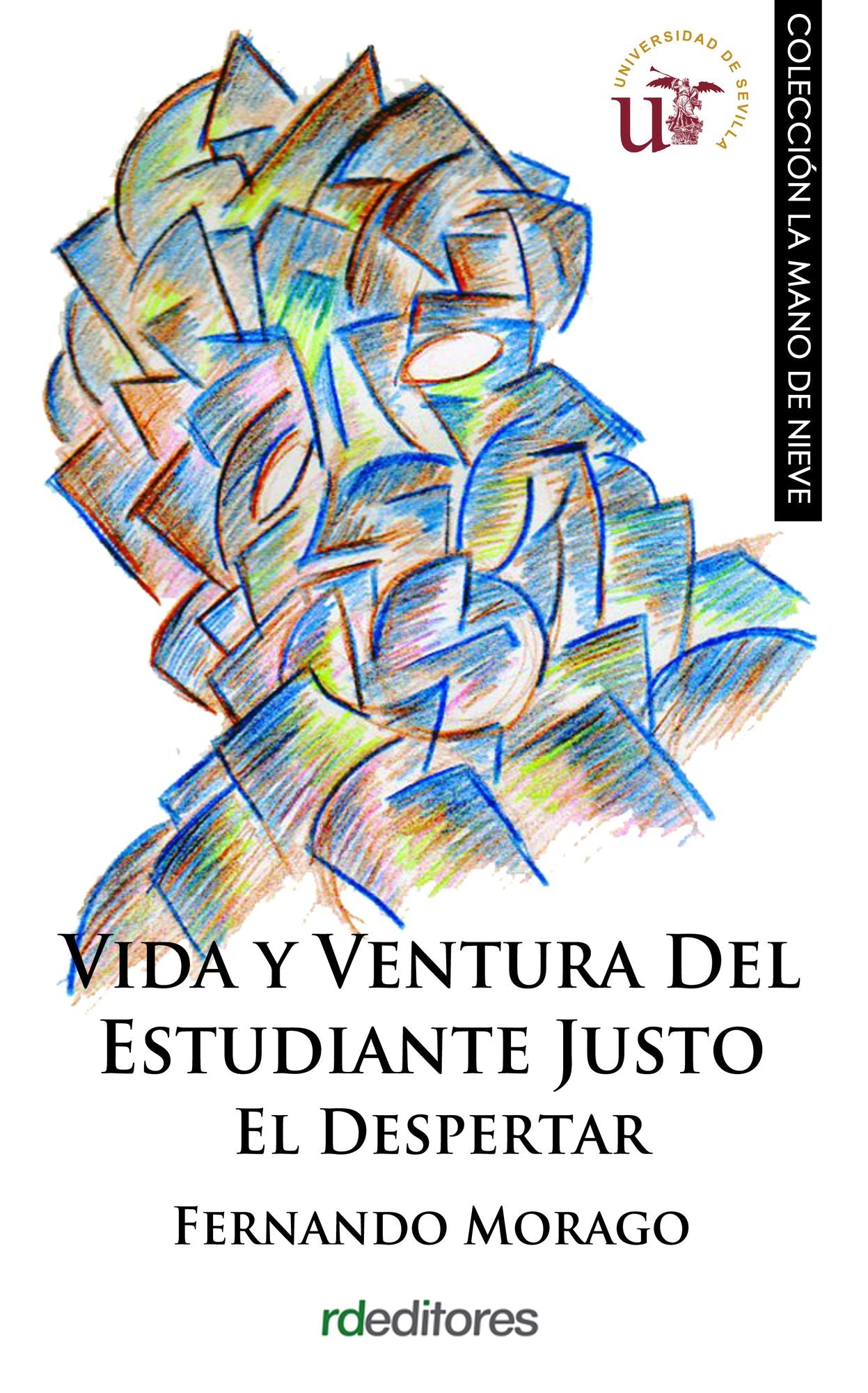 Vida y ventura del estudiante Justo: El despertar