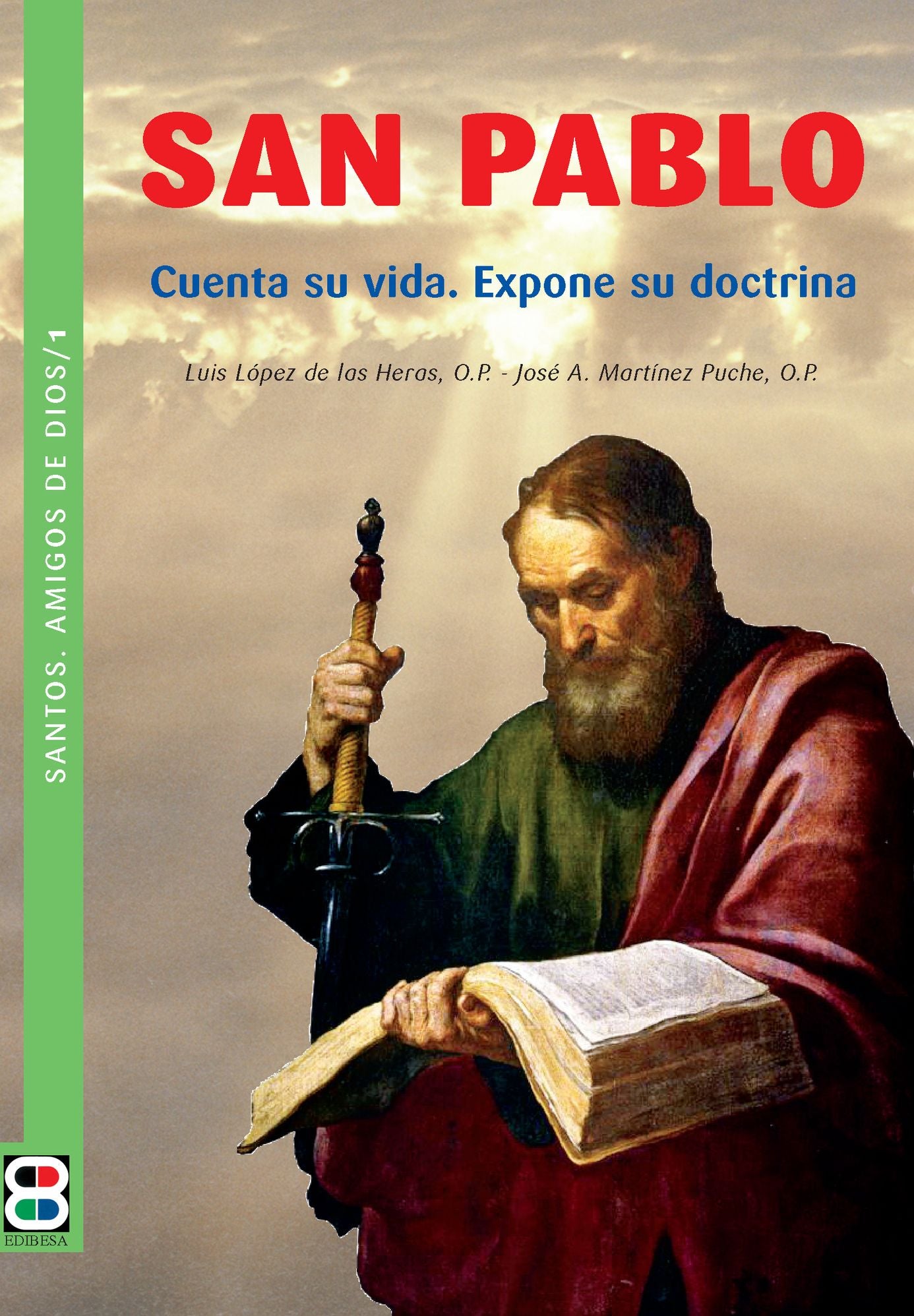 San Pablo: Cuenta su vida. Expone su doctrina