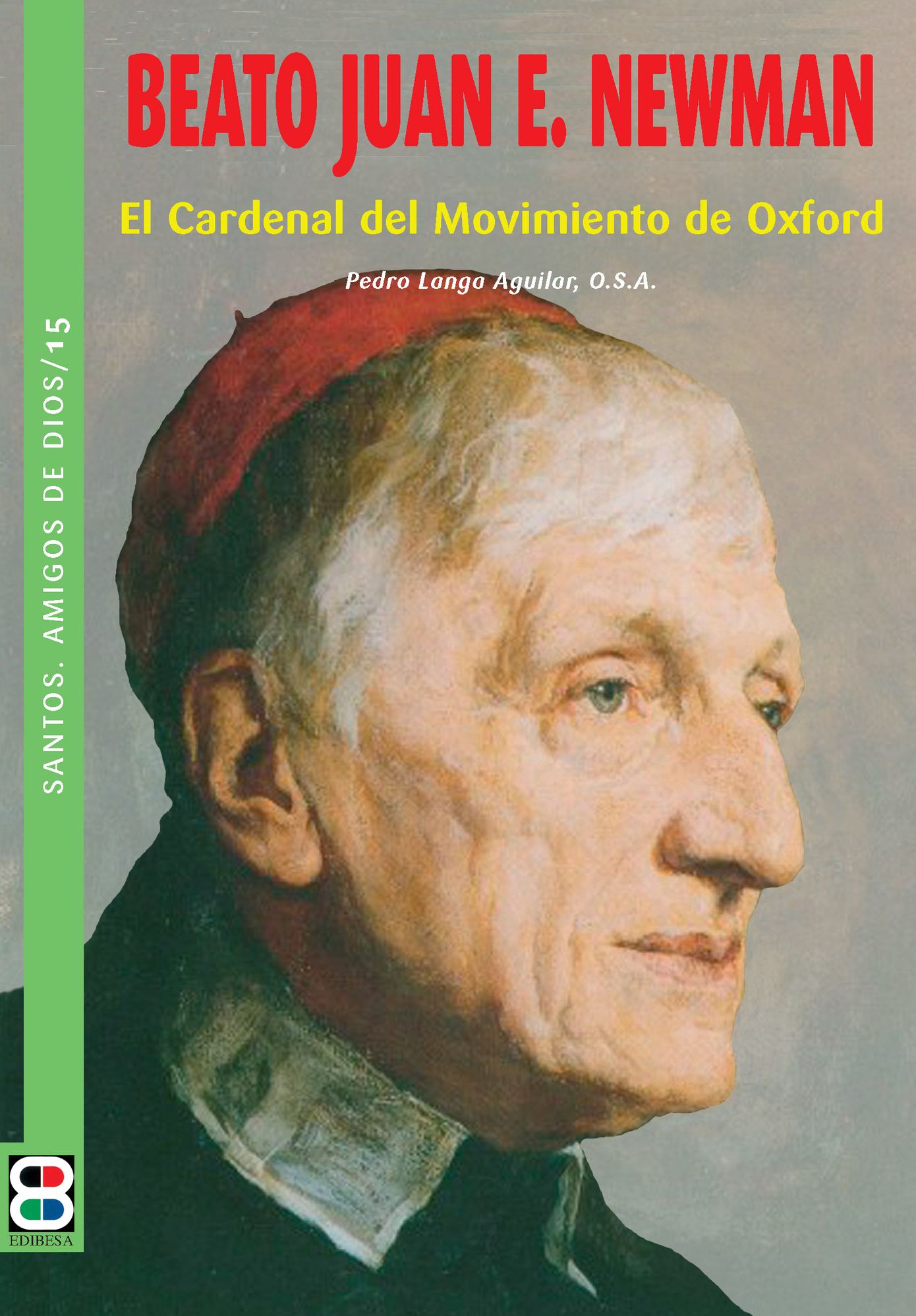 Beato Juan E. Newman: El Cardenal del Movimiento de Oxford